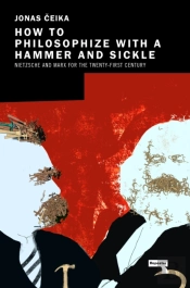 How To Philosophize With A Hammer And Sickle