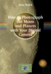How To Photograph The Moon And Planets With Your Digital Camera