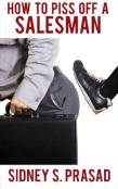 How To Piss Off A Salesman