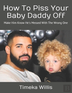 Bertrand.pt - How To Piss Your Baby Daddy Off