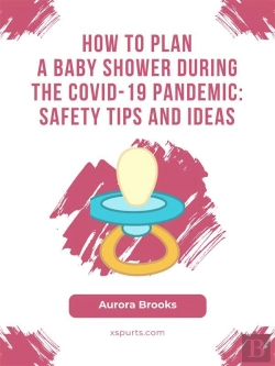 Bertrand.pt - How To Plan A Baby Shower During The Covid-19 Pandemic- Safety Tips And Ideas
