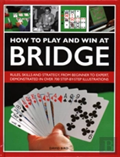 How To Play And Win At Bridge