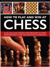 How To Play And Win At Chess