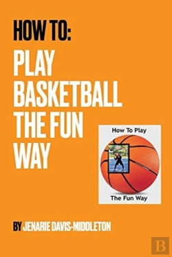 Bertrand.pt - How To Play Basketball The Fun Way
