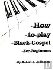 How To Play Black Gospel