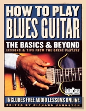 How To Play Blues Guitar: The Basics & Beyond