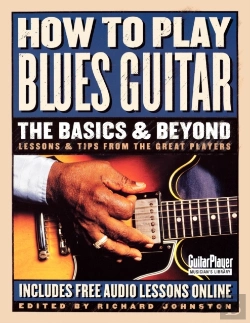 Bertrand.pt - How To Play Blues Guitar: The Basics & Beyond