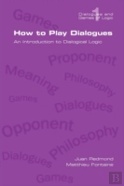 Bertrand.pt - How To Play Dialogues. An Introduction To Dialogical Logic