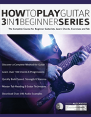 How To Play Guitar 3 In 1 Beginner Series