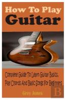 How To Play Guitar