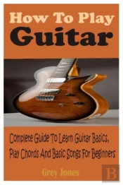 How To Play Guitar