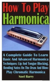 How To Play Harmonica