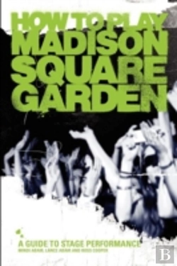 Bertrand.pt - How To Play Madison Square Garden - A Guide To Stage Performance