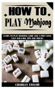How To Play Mahjong
