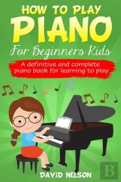 How To Play Piano For Beginners Kids