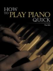 How To Play Piano Quick