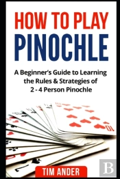 How To Play Pinochle: A Beginner'S Guide