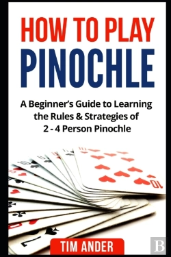 Bertrand.pt - How To Play Pinochle: A Beginner'S Guide