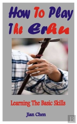 Bertrand.pt - How To Play The Erhu