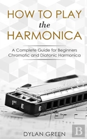 How To Play The Harmonica