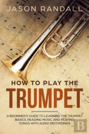 How To Play The Trumpet