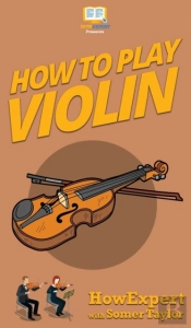 How To Play Violin