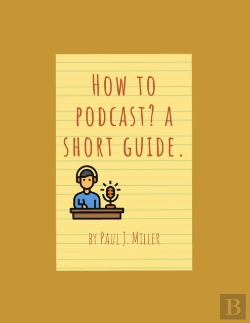 Bertrand.pt - How To Podcast? A Short Guide.