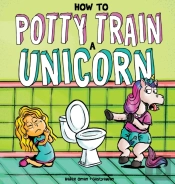 How To Potty Train A Unicorn