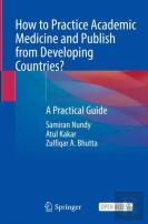 How To Practice Academic Medicine And Publish From Developing Countries?