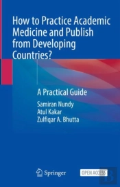 How To Practice Academic Medicine And Publish From Developing Countries?