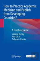 How To Practice Academic Medicine And Publish From Developing Countries?