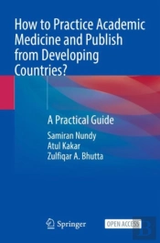 How To Practice Academic Medicine And Publish From Developing Countries?
