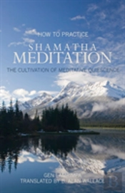 How To Practice Shamatha Meditation