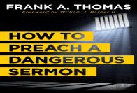 How To Preach A Dangerous Sermon