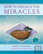 How To Preach The Miracles