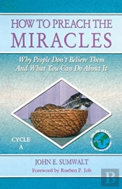 How To Preach The Miracles