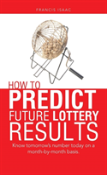How To Predict Future Lottery Results: K