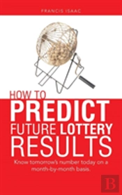 How To Predict Future Lottery Results: K