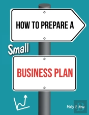 How To Prepare A Small Business Plan