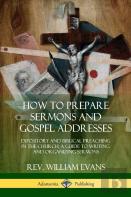 How To Prepare Sermons And Gospel Addresses