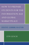 How To Prepare Students For The Information Age And Global Marketplace