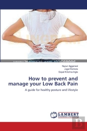 How To Prevent And Manage Your Low Back Pain