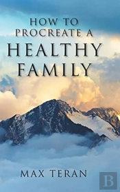 How To Procreate A Healthy Family