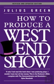 How To Produce A West End Show