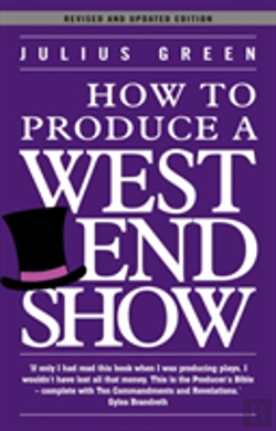 Bertrand.pt - How To Produce A West End Show