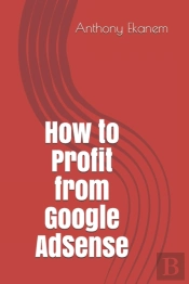 How To Profit From Google Adsense