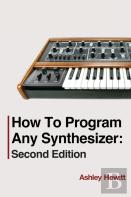 How To Program Any Synthesizer