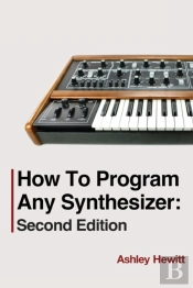 How To Program Any Synthesizer