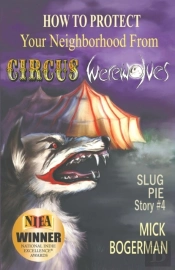 How To Protect Your Neighborhood From Circus Werewolves