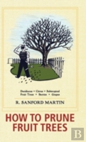 How To Prune Fruit Trees, Twentieth Edition